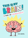 Cover image for This Is My Brain!